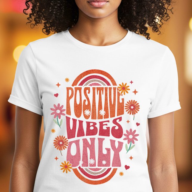 Positive Vibes Only T-Shirt (Creator Uploaded)