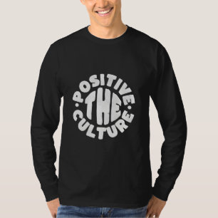 Positive Vibes Only: The Culture T-Shirt
