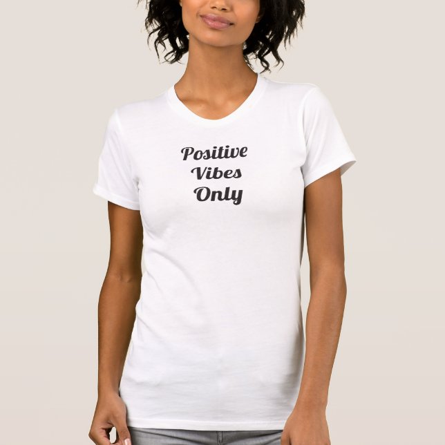 Positive Vibes Only Women's T-Shirt (Front)