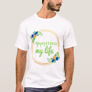 positive vibes quotes for life and work T-Shirt
