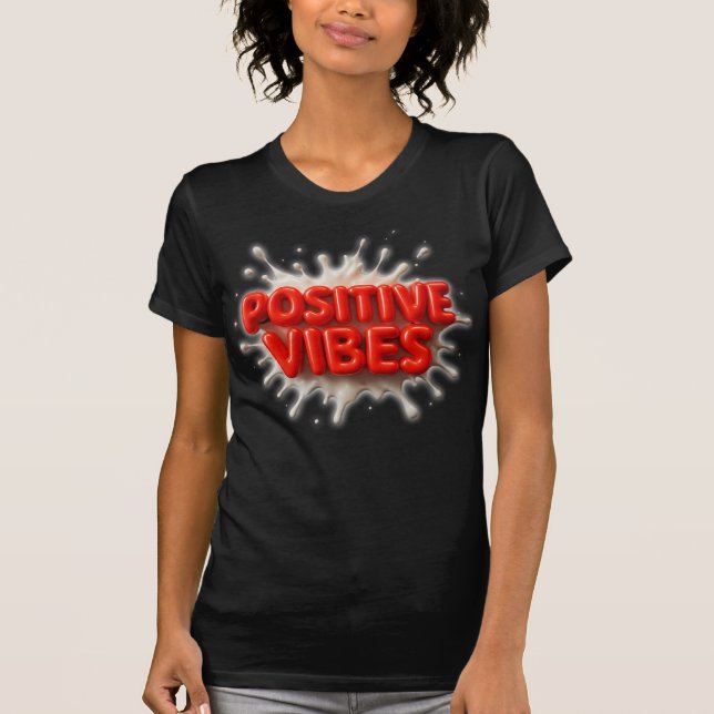Positive Vibes T-Shirt (Front)
