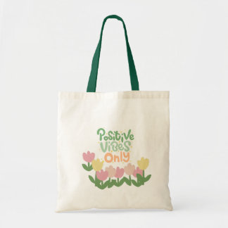 Positive vibes tote  bag