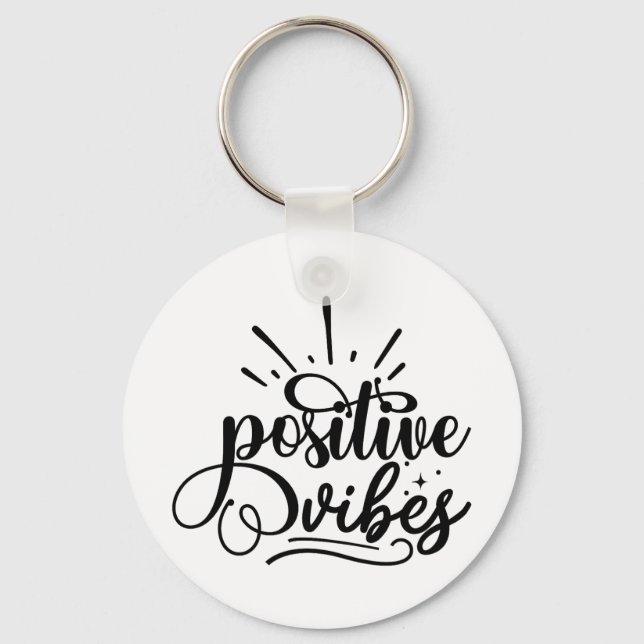 Positive Vibes Typography Motivational Quote Art Key Ring (Front)