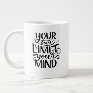Positive Vibes - Your Only Limit is Your Mind Large Coffee Mug