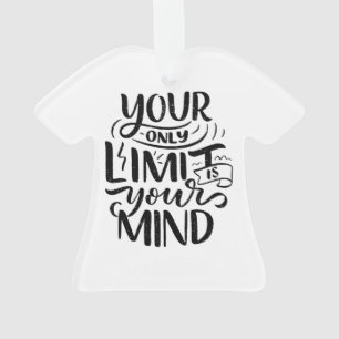 Positive Vibes - Your Only Limit is Your Mind Ornament