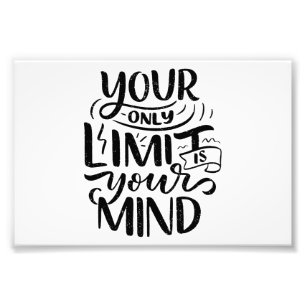 Positive Vibes - Your Only Limit is Your Mind Photo Print