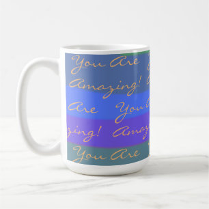 Positive You Are Amazing Colourful  Coffee Mug