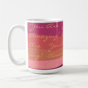 Positive You Are Amazing Colourful  Coffee Mug