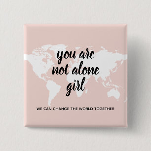 Positive You Are Not Alone Girl Motivation Quote 15 Cm Square Badge