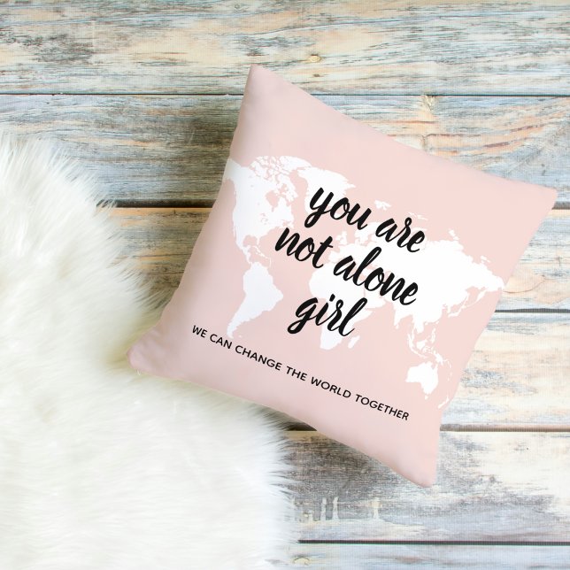Positive You Are Not Alone Girl Motivation Quote Cushion (Creator Uploaded)