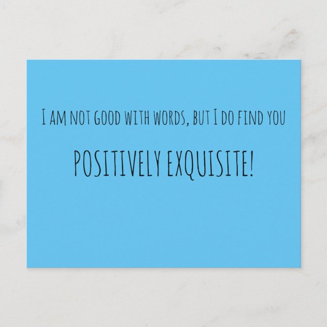 Positively Exquisite Postcard (Front)