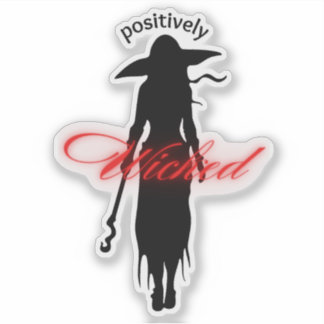 Positively Wicked Sticker