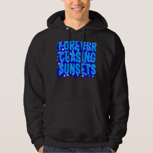 Positivity Forever Chasing Sunset Watch Sunset Qu Hoodie