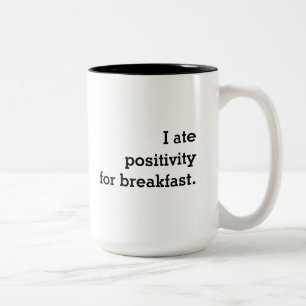 Positivity Inspirational Motivational Coffee Mug