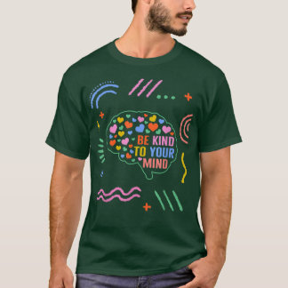 Positivity Kind To Your Mind Mental Health Spread  T-Shirt