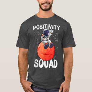 Positivity Squad Be Happy Astronaut Coffee Lover T-Shirt