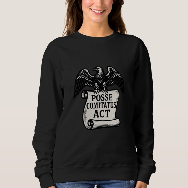 Posse Comitatus Act Eagle Scroll Sweatshirt (Front)
