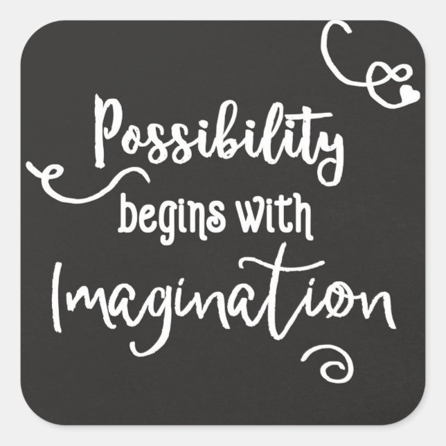 Possibility Begins Motivational Chalkboard Text Square Sticker (Front)