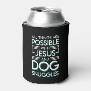 Possible Christian Dog Owner Snuggles Can Cooler
