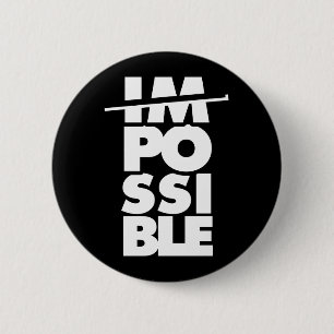Possible Impossible motivational quote 6 Cm Round Badge