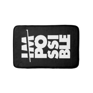 Possible Impossible, motivational words Bath Mat