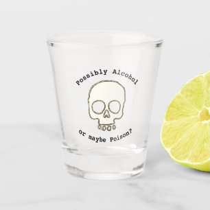 Possibly Alcohol or maybe Pioson? funny skull Shot Glass