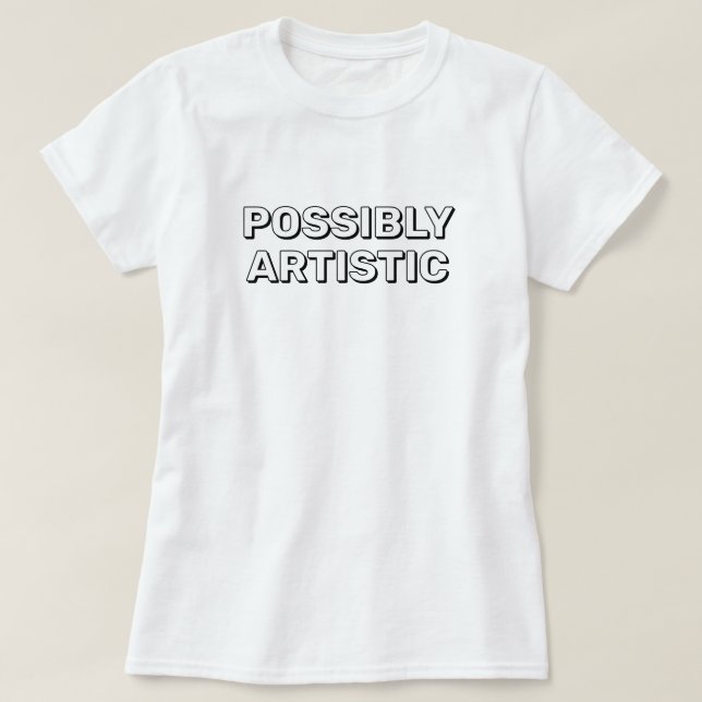 Possibly Artistic™ T-Shirt (Design Front)