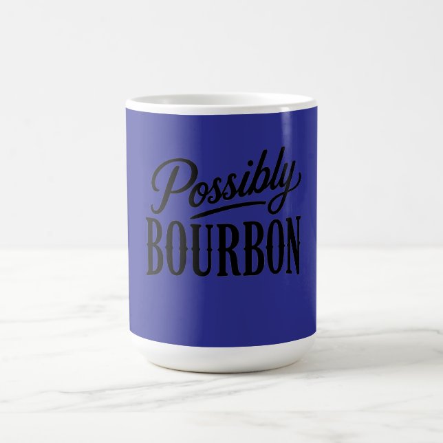 Possibly Bourbon 15 oz Mug (Center)