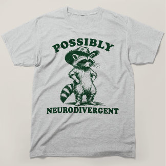 Possibly Neurodivergent Racoon Cowboy T-Shirt