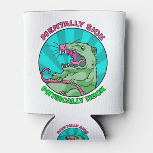 Possum - Mentally Sick Physically Thick Can Cooler