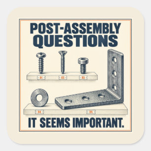 Post-Assembly Questions DIY Workshop Humor Square Sticker