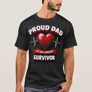 Post Attack Recovery Open Heart Surgery T-Shirt