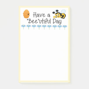 Post It Notes : Have a "Bee"utiful Day