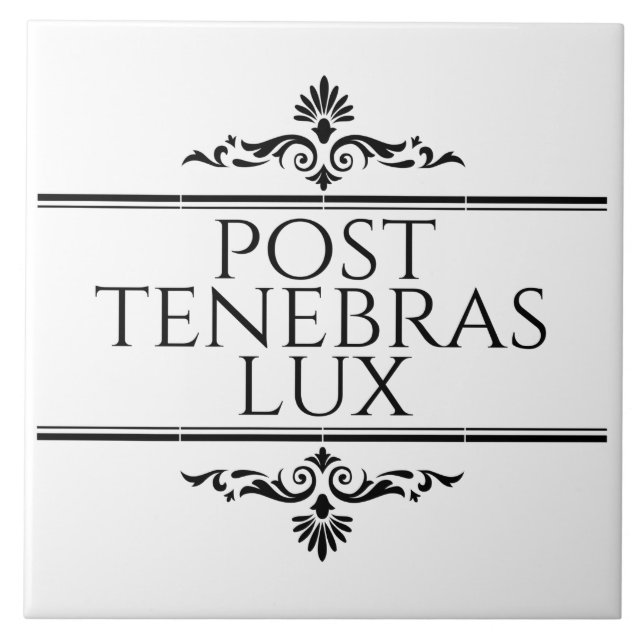 Post Tenebras Lux Ceramic Tile (Front)