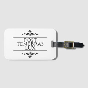 Post Tenebras Lux Luggage Tag