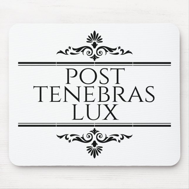 Post Tenebras Lux Mouse Pad (Front)