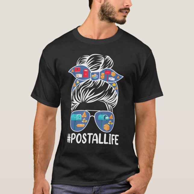Postal Life Cute Messy Bun Postal Worker Mail Lady T-Shirt (Front)