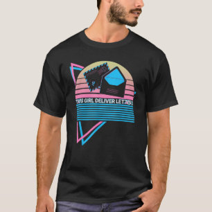 Postal Service Postman Retro This Girl Deliver Let T-Shirt