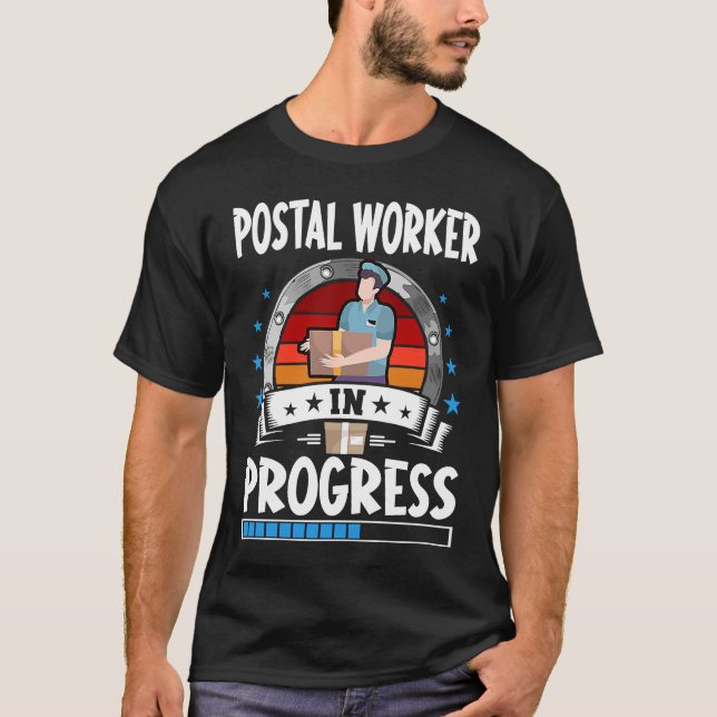 Postal Worker In Progress Trainee Student T-Shirt (Front)