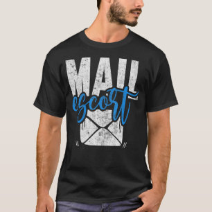 Postal Worker Mail Escort US Post Mailman Mail Ca T-Shirt