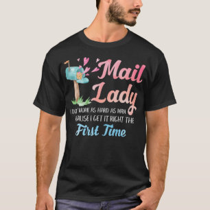 Postal Worker Mail Lady First Time Mailbox T-Shirt