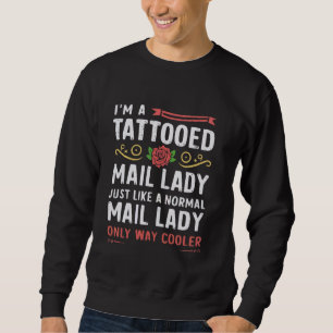 Postal Worker Mail Lady Post Officer Mail Carrier  Sweatshirt