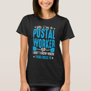 Postal Worker  Mailman Mail Carrier Post Office  1 T-Shirt