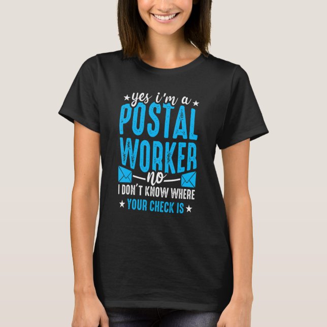 Postal Worker  Mailman Mail Carrier Post Office  1 T-Shirt (Front)