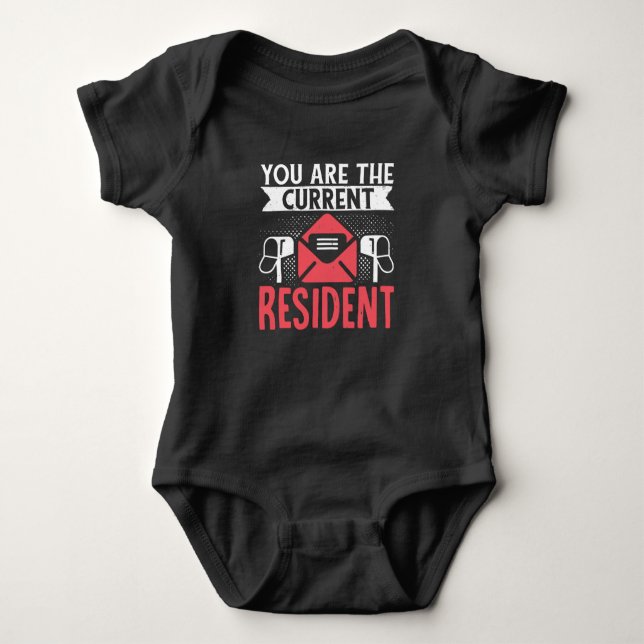 Postal Worker Mailman You Are The Current Resident Baby Bodysuit (Front)