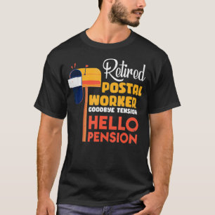 Postal Worker Retirement Gifts Funny Retired Posta T-Shirt
