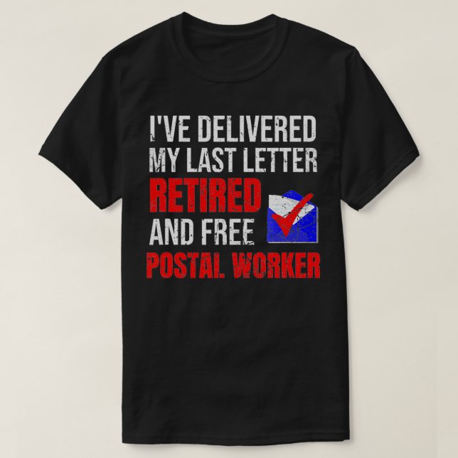 Postal Worker Retirement Mailman Postman Retiremen T-Shirt (Design Front)