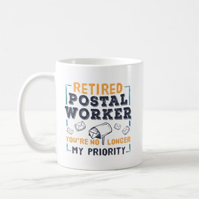 Postal Worker Retirement Not My Priority Retired  Coffee Mug (Left)