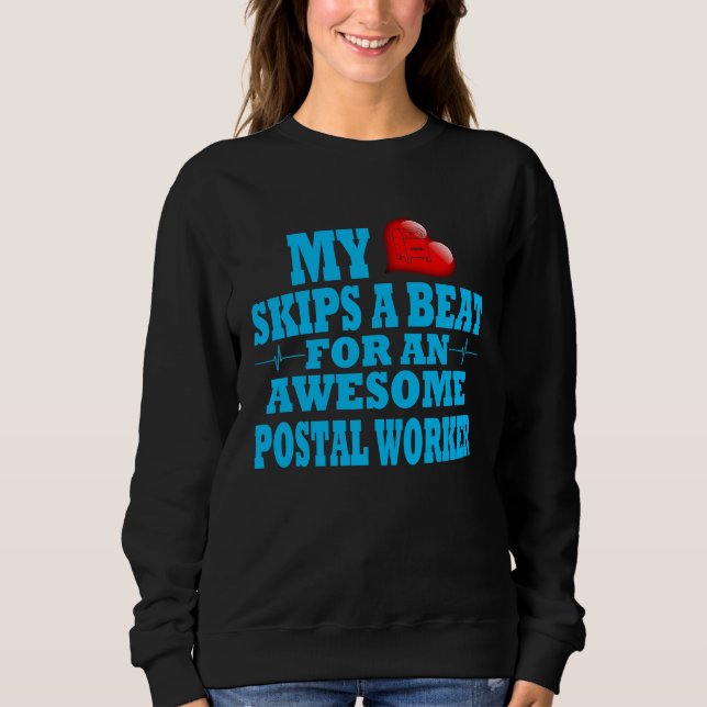 Postal Worker Valentines Mail Handler Employee Lov Sweatshirt (Front)