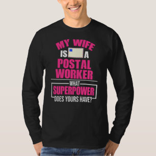 Postal Worker Wife Power Postman Mailman T-Shirt
